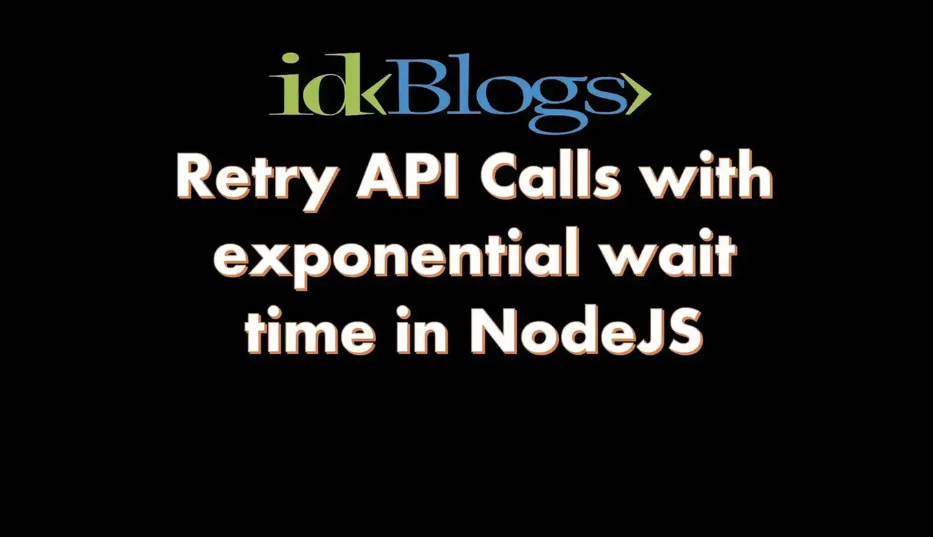 Implement Repeated API call until success with exponential wait time - Retry API Call