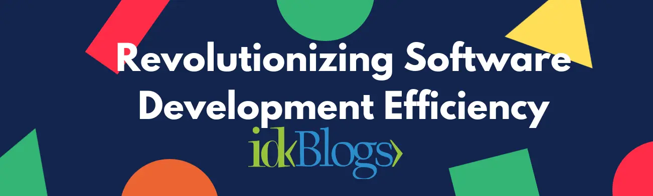 Embracing the Power of Low-Code Development: Revolutionizing Software Development Efficiency