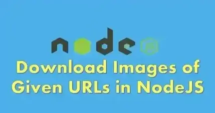 Download Images Of Given URLs In NodeJS